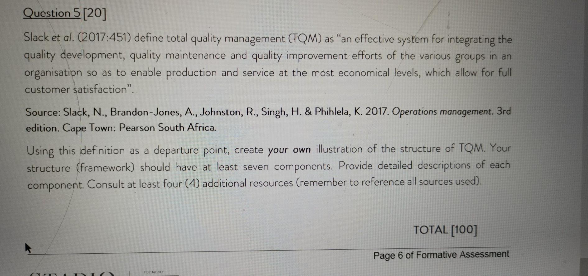 Question 5 [20] Slack et al. (2017:451) define