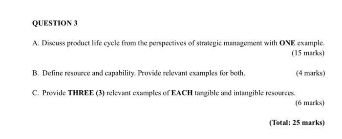 QUESTION 3 A. Discuss product life cycle from the