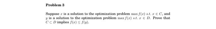 Suppose x is a solution to the optimization