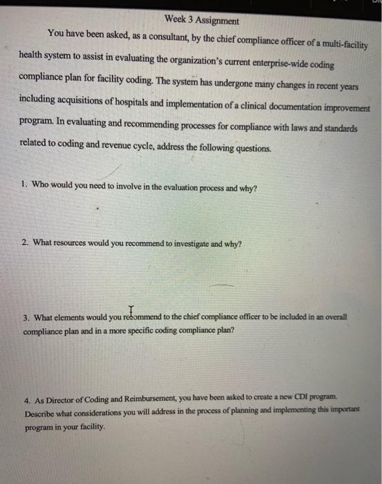 Week 3 Assignment You have been asked, as a