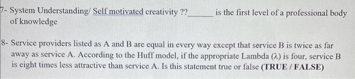 - System Understanding/ Self motivated creativity