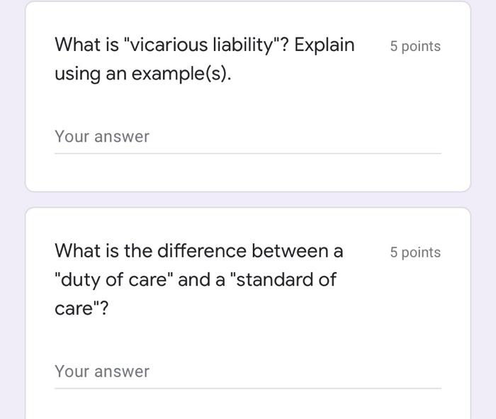 5 points What is "vicarious liability"? Explain