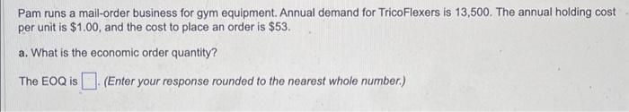 Pam runs a mail-order business for gym equipment.