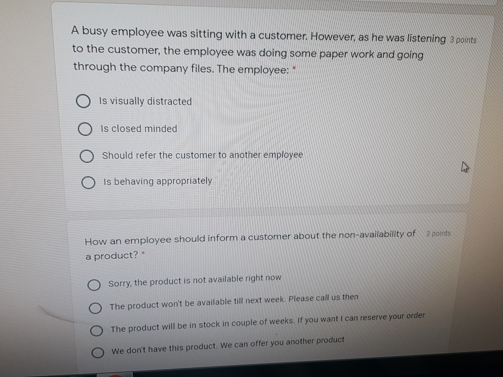 3 points A customer came to your store but was