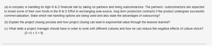 (a) A company is handling its high R & D