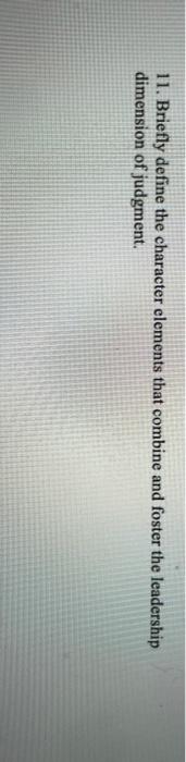 11. Briefly define the character elements that