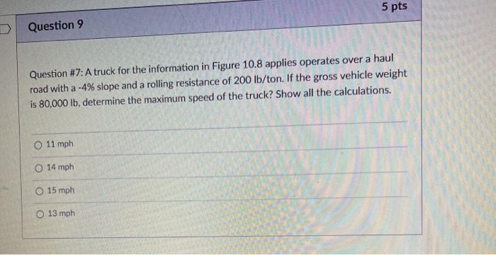 5 pts Question 9 Question #7: A truck for the
