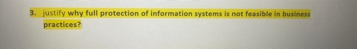 3. justify why full protection of information
