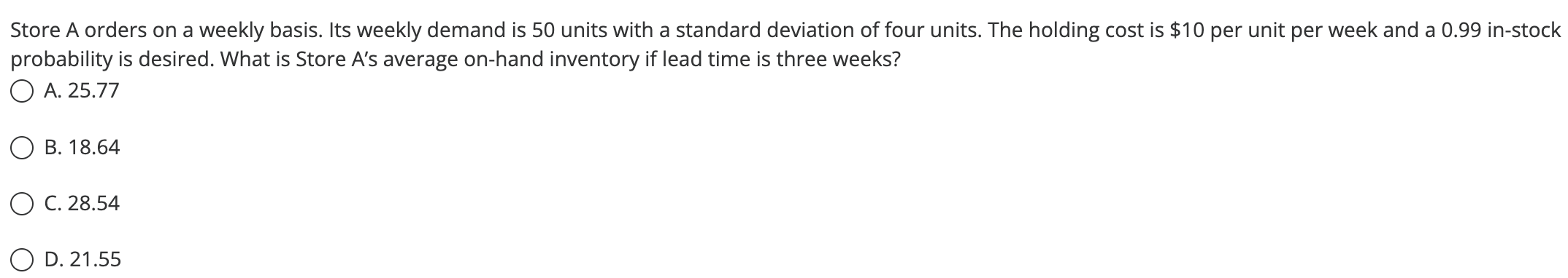 Store A orders on a weekly basis. Its weekly