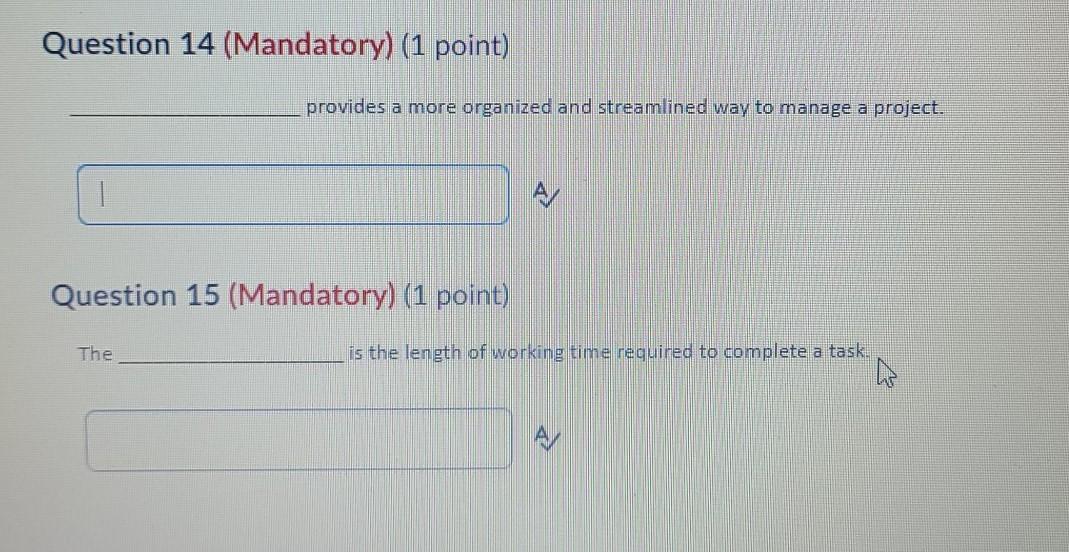 Question 14 (Mandatory) (1 point) provides a more
