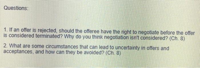 Business law Questions: 1. If an offer is