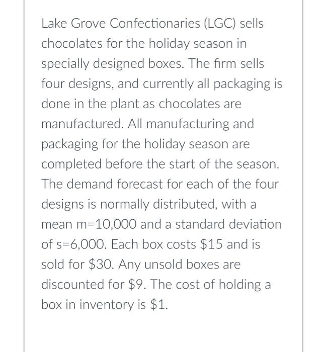 Lake Grove Confectionaries (LGC) sells chocolates
