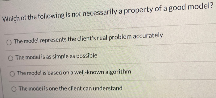 In modeling situations where it is not possible