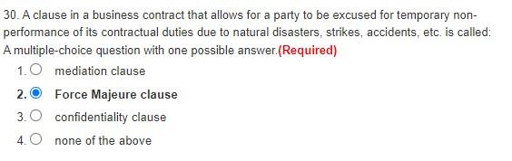 30. A clause in a business contract that allows