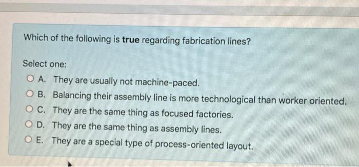 Which of the following is true regarding