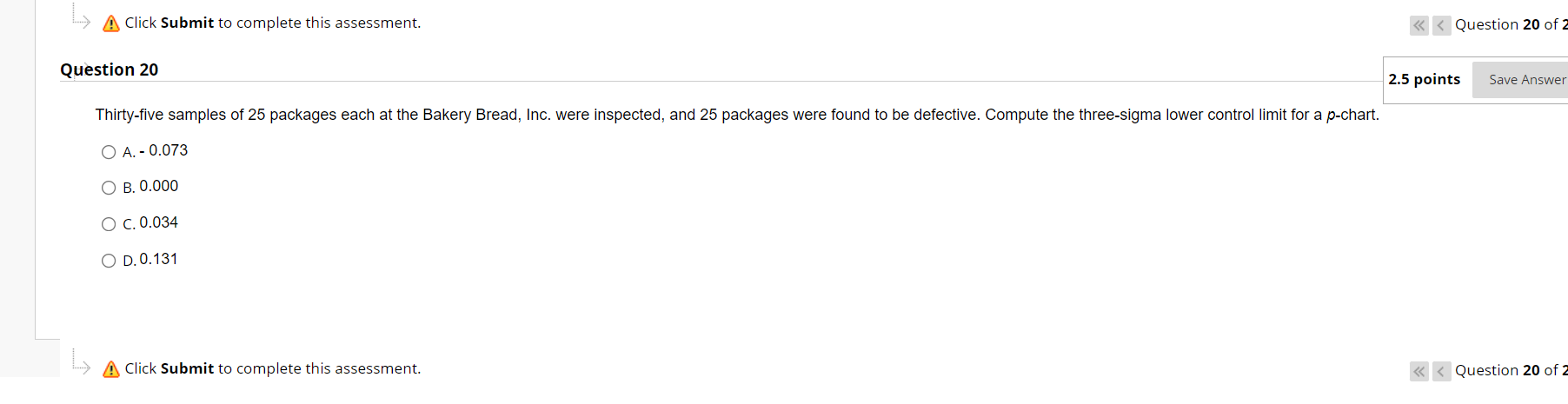 L A Click Submit to complete this assessment.