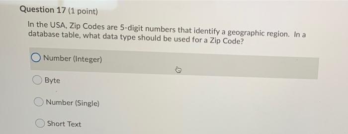 Question 17 (1 point) In the USA, Zip Codes are