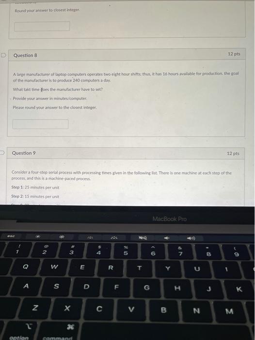 Question 8 Please Round your answer to closest