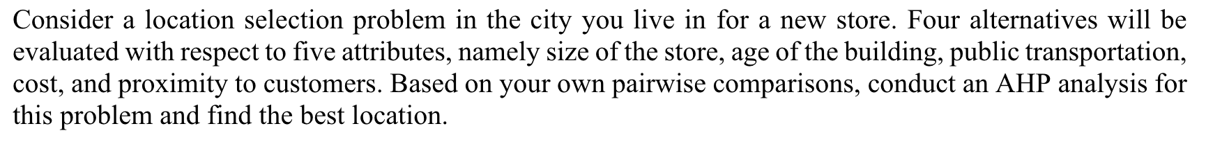 Consider a location selection problem in the city