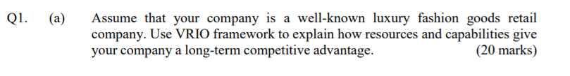 Q1. (a) Assume that your company is a well-known