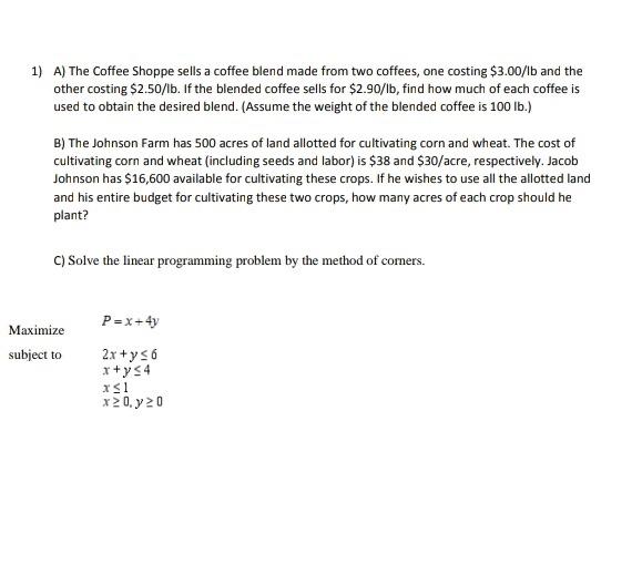 1) A) The Coffee Shoppe sells a coffee blend made