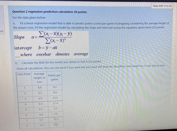 a. on Time left 1:15:18 Question 2 regression