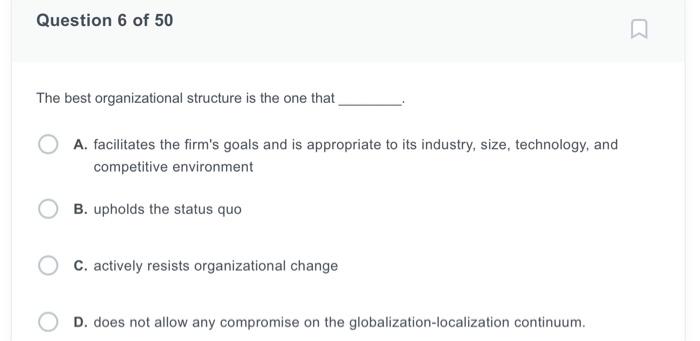 The best organizational structure is the one that