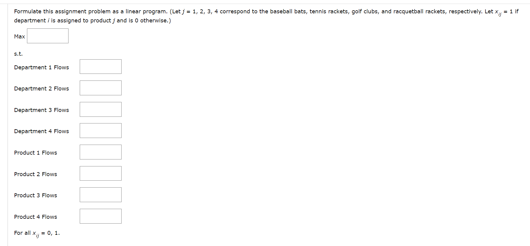 department i is assigned to product j and is 0