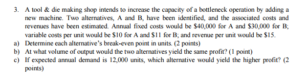 3. A tool & die making shop intends to increase