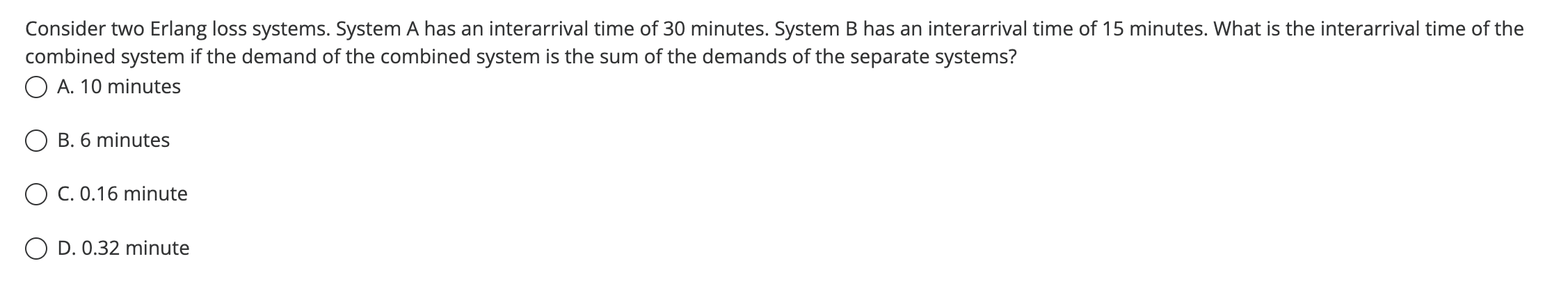 Consider two Erlang loss systems. System A has an