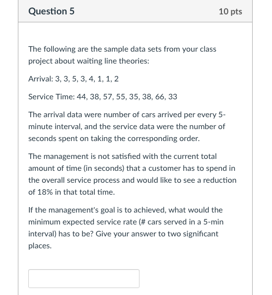 Question 5 10 pts The following are the sample