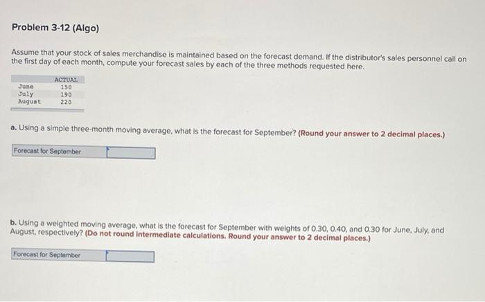 Problem 3-12 (Algo) Assume that your stock of