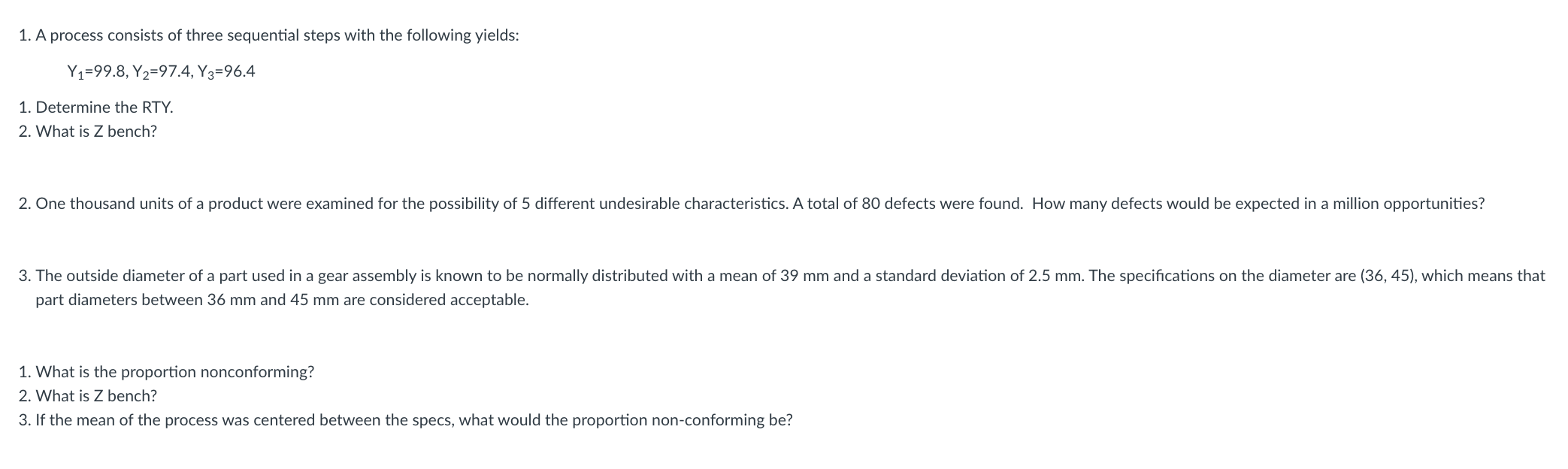1. A process consists of three sequential steps