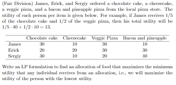 (Fair Division) James, Erick, and Sergiy ordered