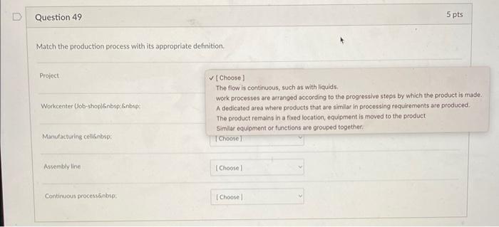 Question 49 Match the production process with its
