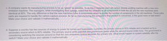 c. A company wants its manufacturing process to