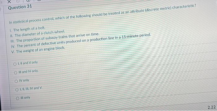 Question 31 In statistical process control, which