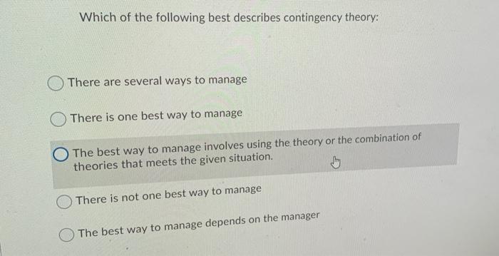 Which of the following best describes contingency