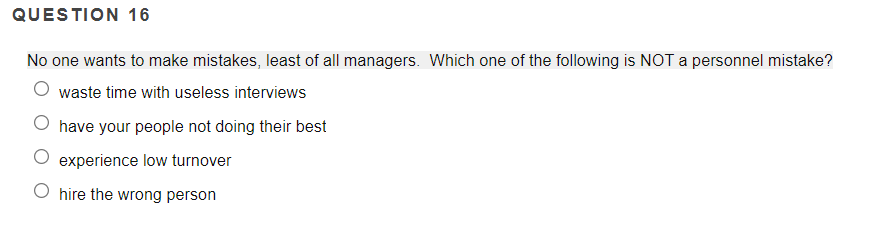 QUESTION 16 No one wants to make mistakes, least