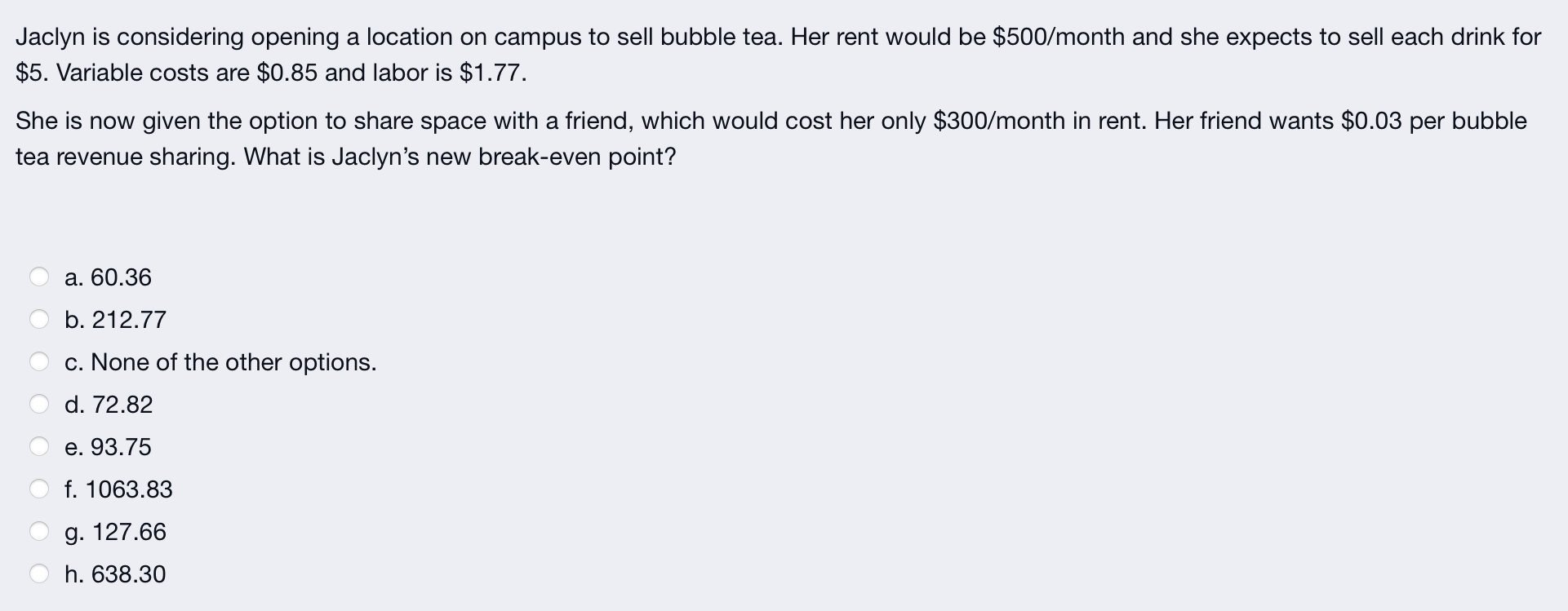 Jaclyn is considering opening a location on