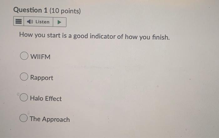 ?? Question 1 (10 points) 4) Listen How you start