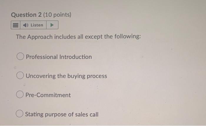 ?? Question 1 (10 points) 4) Listen How you start