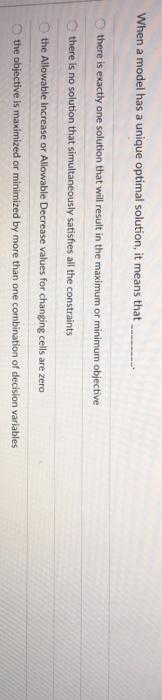 When a model has a unique optimal solution, it