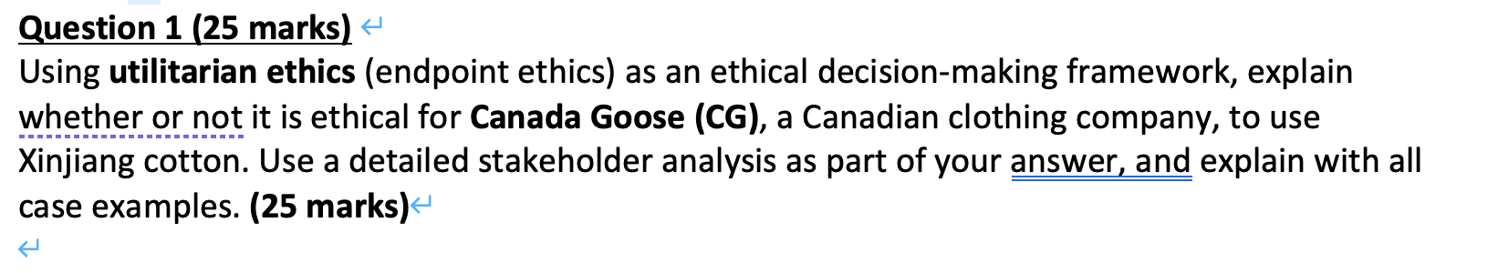 Question 1 (25 marks) Using utilitarian ethics