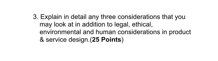 3. Explain in detail any three considerations