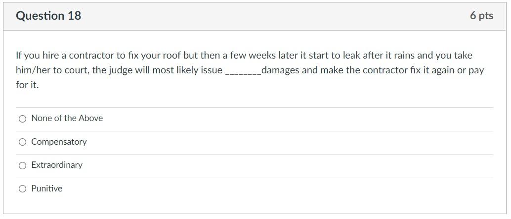 If you hire a contractor to fix your roof but