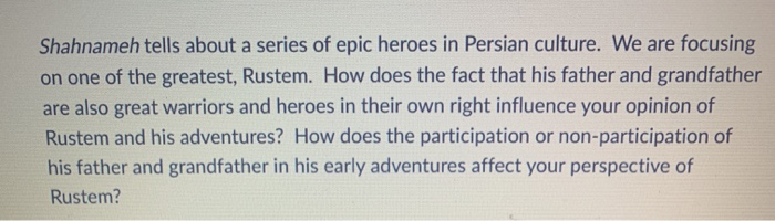 Shahnameh tells about a series of epic heroes in