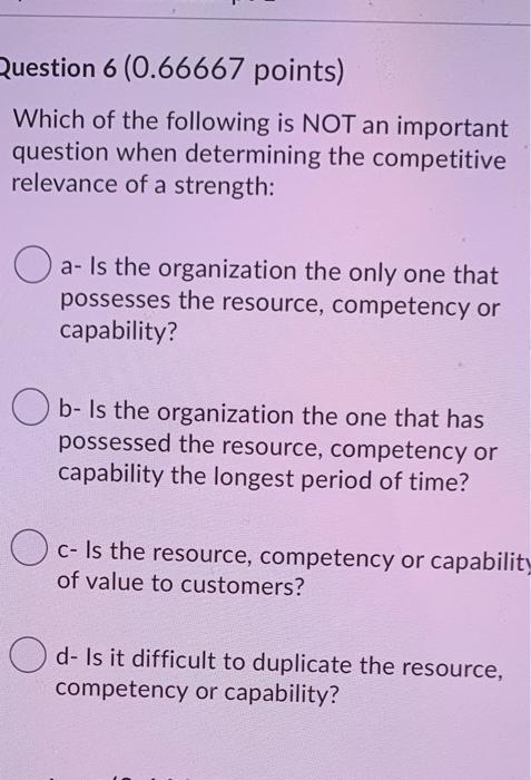 Question 6 (0.66667 points) Which of the