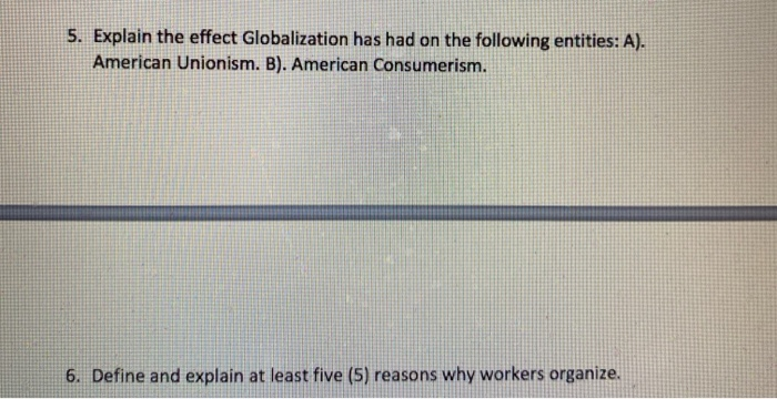 5. Explain the effect Globalization has had on