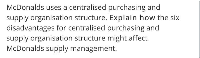 McDonalds uses a centralised purchasing and
